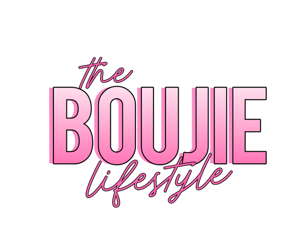 The Boujie Lifestyle